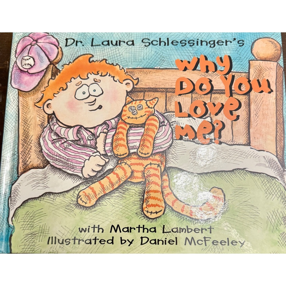 Dr. Laura Why Do You Love Me? Hardcover‎ 1999 First Edition